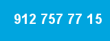 912 757 77 15